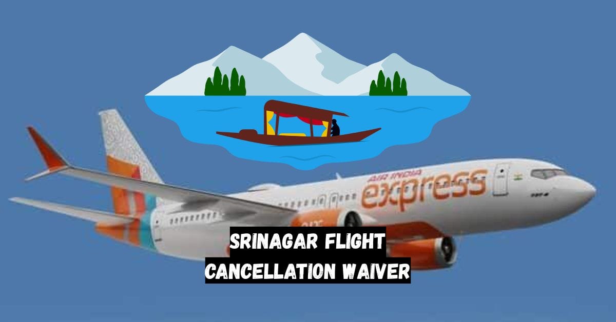 Srinagar Flight Cancellation Waiver