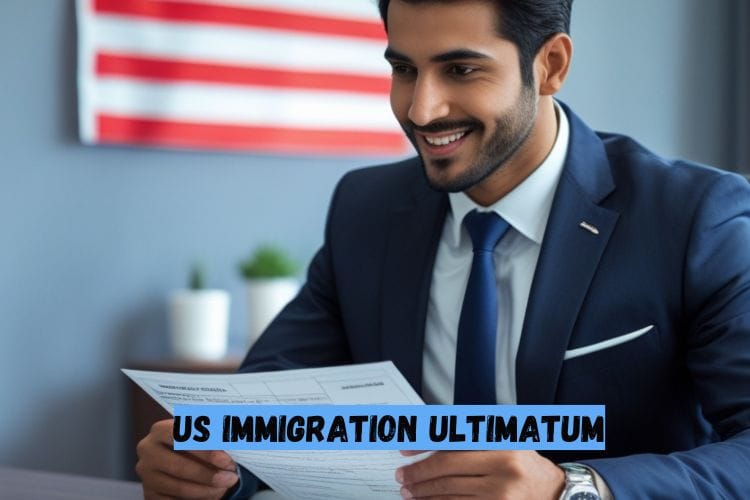 US Immigration Ultimatum
