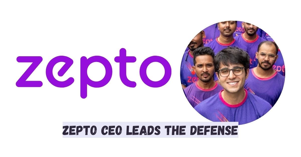 Zepto CEO Leads the Defense