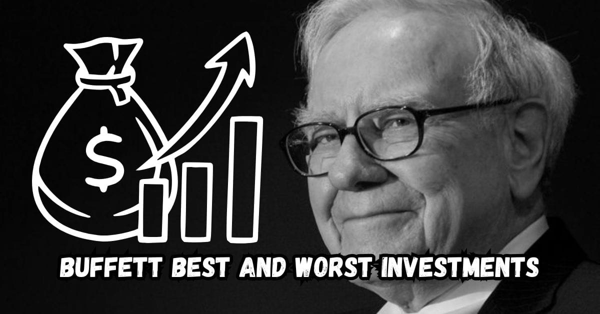 Buffett Best And Worst Investments