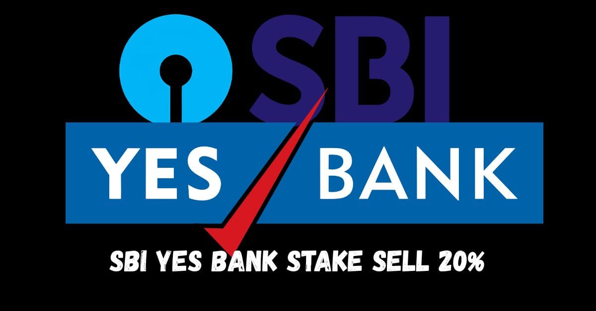 SBI Yes Bank Stake Sell 20%