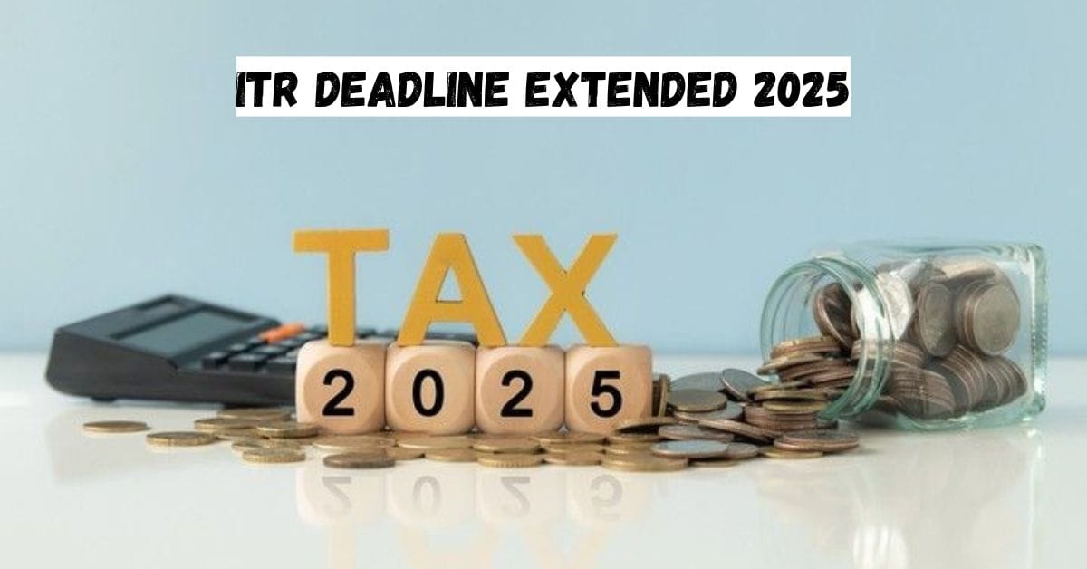 ITR Deadline Extended 2025