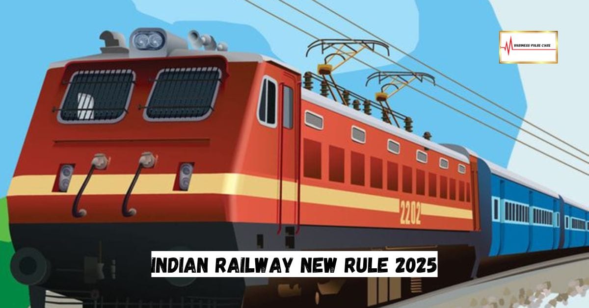 Indian Railway New Rule 2025
