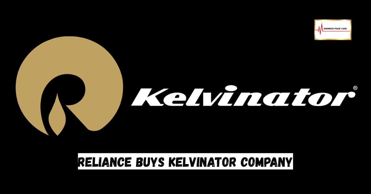 Reliance Buys Kelvinator Company