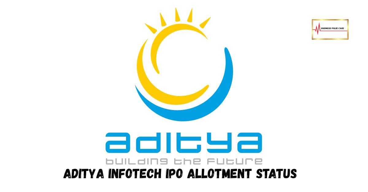 Aditya Infotech IPO Allotment Status