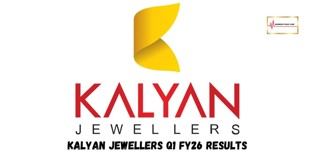 Kalyan Jewellers Q1 FY26 Results